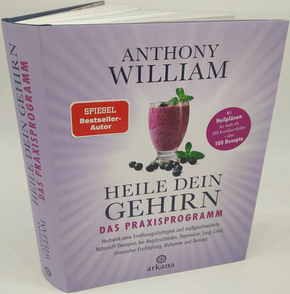 Arkana Heile dein Gehirn - Das Praxisprogramm (Deutsch, 2023, Anthony William)