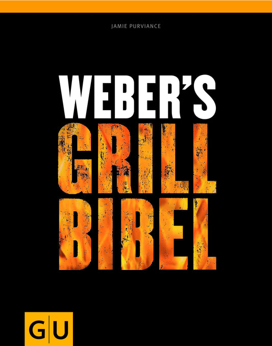 Weber Grill Bibel (Deutsch, 2010, Jamie Purviance)