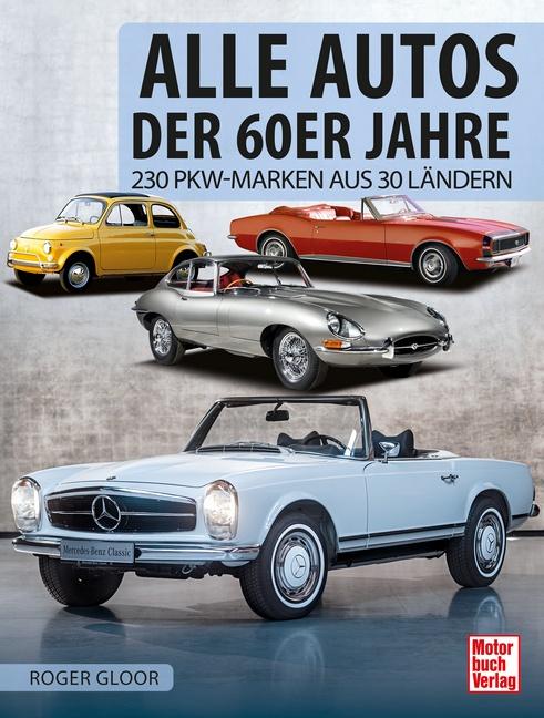 Motorbuch Alle Autos der 60er Jahre (Deutsch, 2022, Roger Gloor)