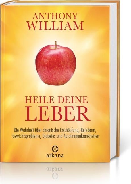 Arkana Heile deine Leber (Deutsch, 2019, Anthony William)