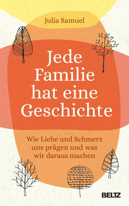 Beltz & Gelberg Jede Familie hat eine Geschichte (Deutsch, 2023, Julia Samuel, Gitta Jacob)
