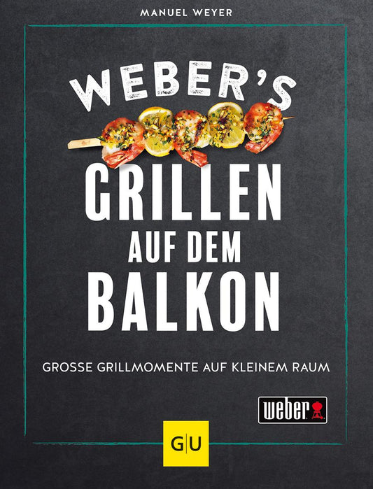 GU Webers Grillen auf dem Balkon (Deutsch, 2023, Manuel Weyer)
