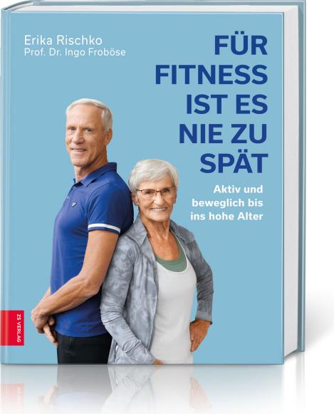 ZS Für Fitness ist es nie zu spät (Deutsch, 2022, Ingo Froböse)