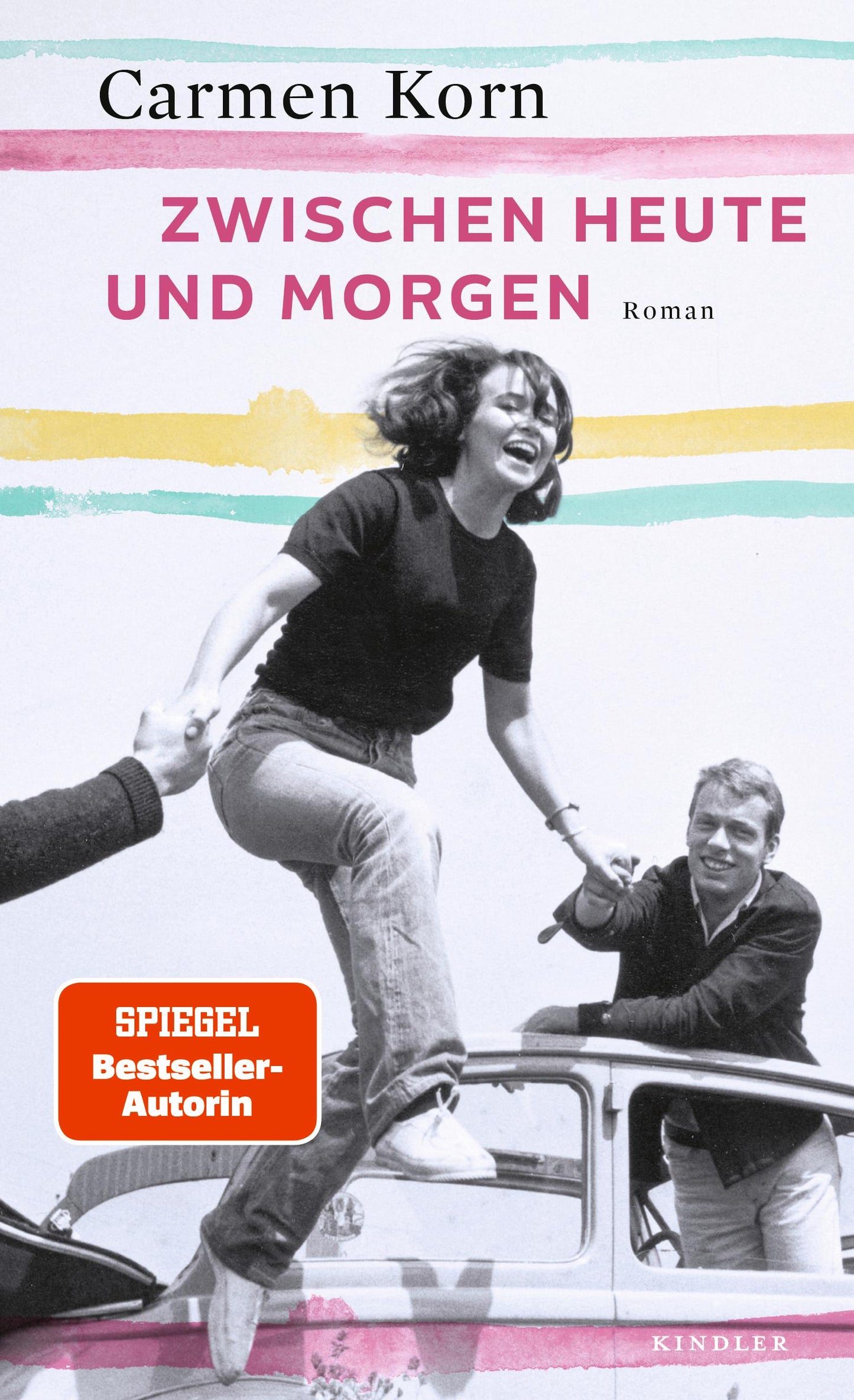 Kindler Zwischen heute und morgen (Deutsch, 2022, Carmen Korn)