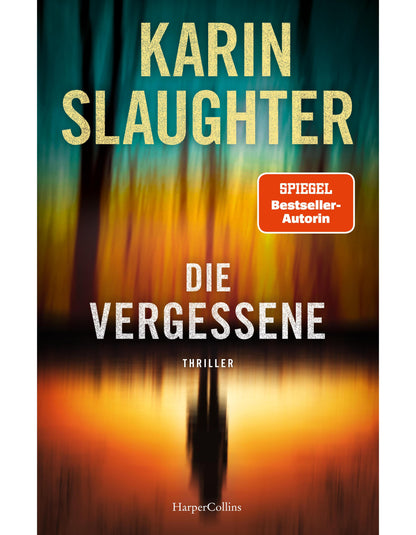 HarperCollins Die Vergessene (Deutsch, 2022, Karin Slaughter)