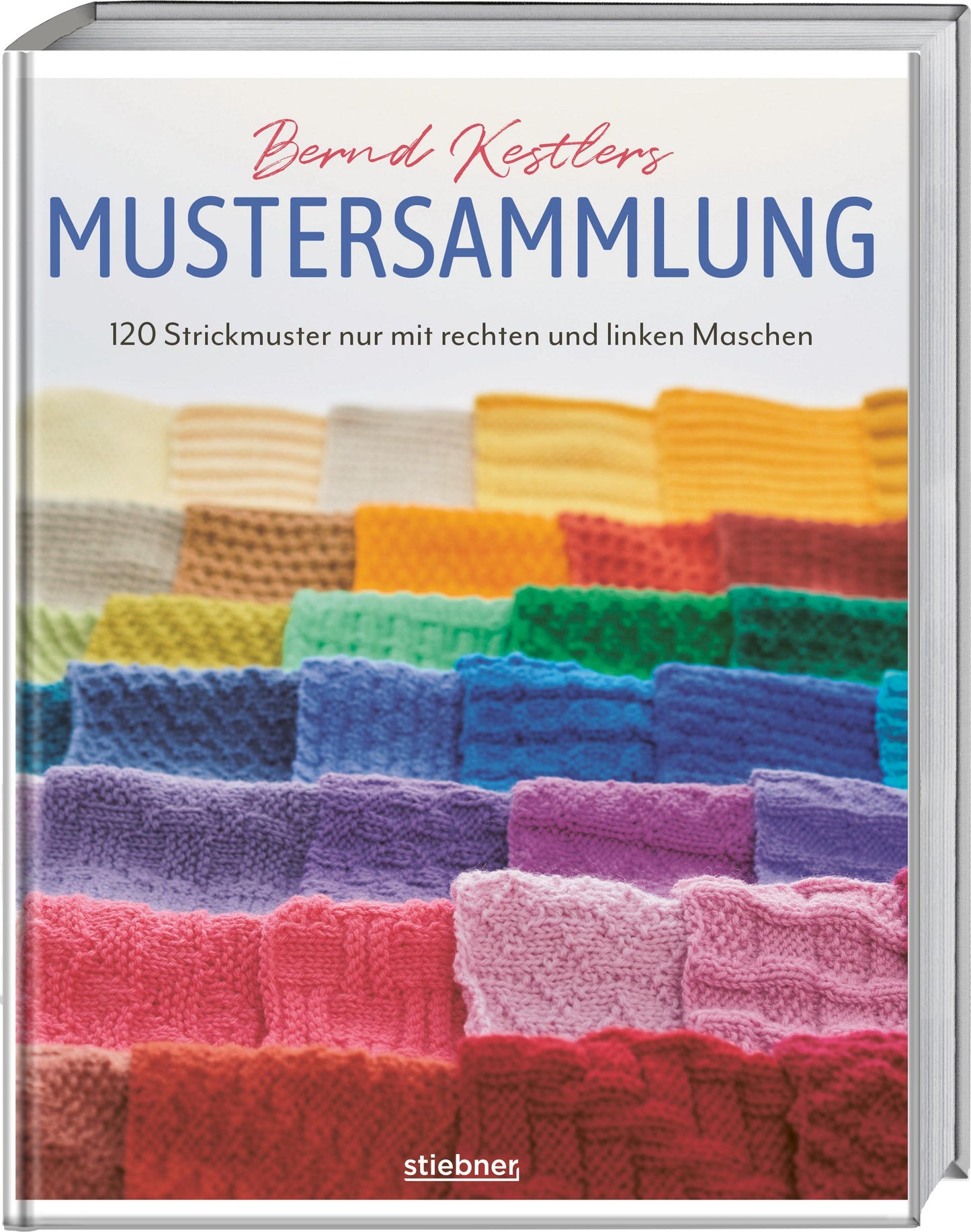 Stiebner Bernd Kestlers Mustersammlung (Deutsch, 2024, Bernd Kestler, Susanne Schmidt-Wussow)