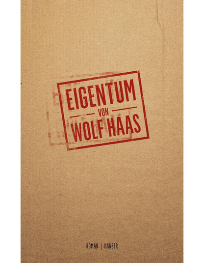 Hanser Eigentum (Deutsch, 2023, Wolf Haas)