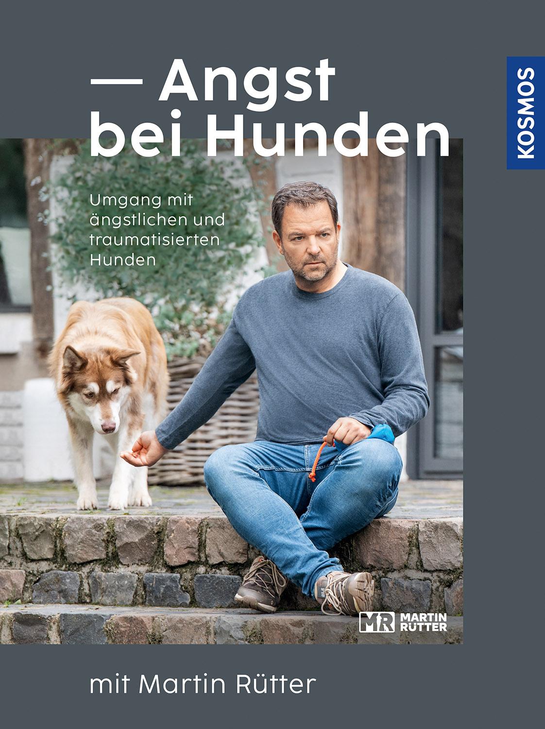 Kosmos Angst bei Hunden - mit Martin Rütter (Deutsch, 2022, Martin Rütter, Andrea Buisman)