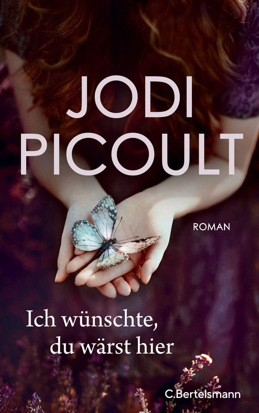 Bertelsmann C. Ich wünschte, du wärst hier (Deutsch, 2022, Jodi Picoult)