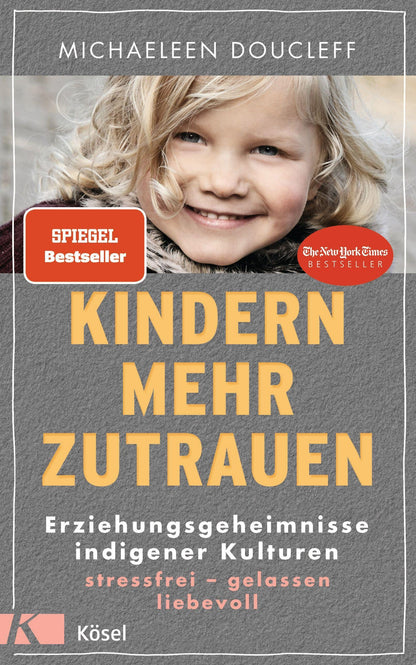 Kösel Kindern mehr zutrauen (Deutsch, 2021, Michaeleen Doucleff)