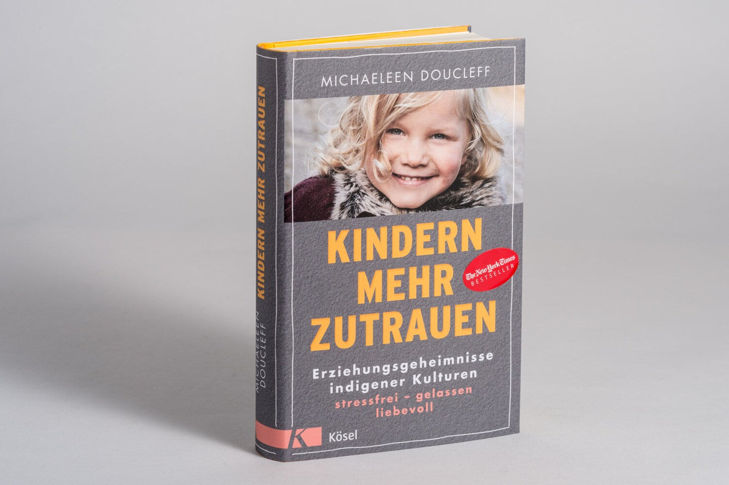 Kösel Kindern mehr zutrauen (Deutsch, 2021, Michaeleen Doucleff)