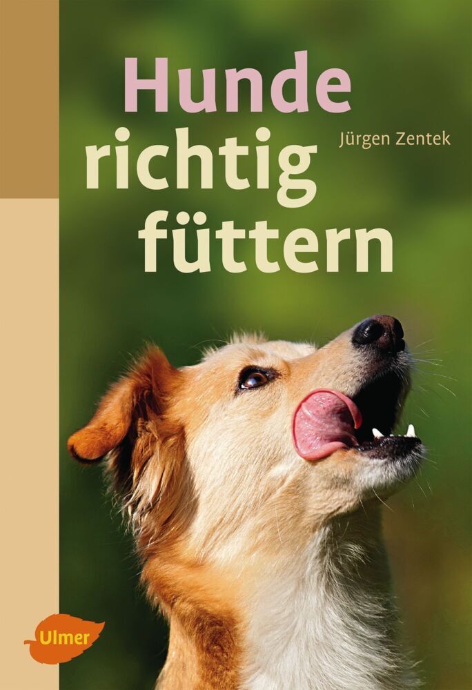 Hunde richtig füttern (Jürgen Zentek)