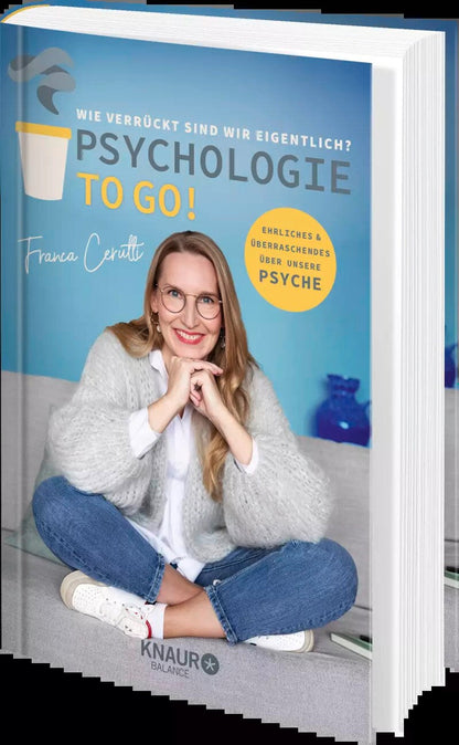Droemer Knaur Psychologie to go! Wie verrückt sind wir eigentlich? (Deutsch, 2023, Franca Cerutti)