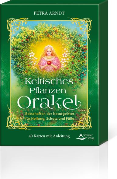 Schirner Keltisches Pflanzen-Orakel - Botschaften der Pflanzengeister für Heilung, Schutz und Fülle (Deutsch, 2021, Petra Arndt)