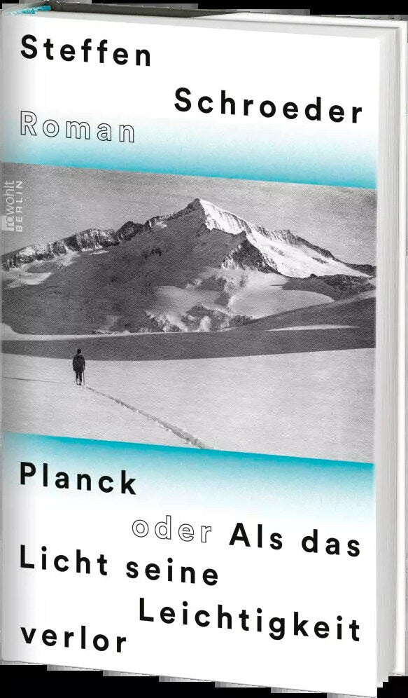 Rowohlt Berlin Planck oder Als das Licht seine Leichtigkeit verlor (Deutsch, 2022, Steffen Schroeder)