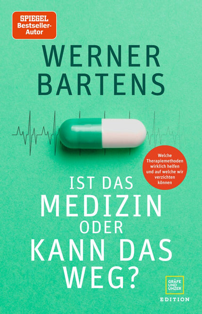 GU Ist das Medizin - oder kann das weg? (Deutsch, 2021, Werner Bartens)