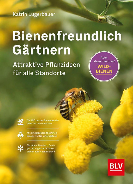 BLV Bienenfreundlich Gärtnern (Deutsch, 2023, Katrin Lugerbauer)