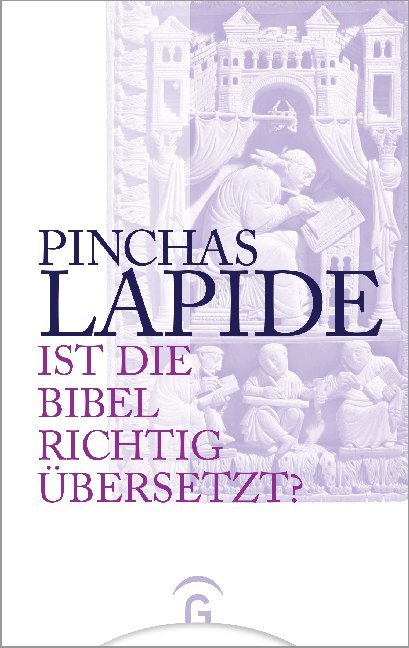 Ist die Bibel richtig übersetzt? (Pinchas E. Lapide)
