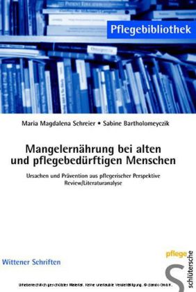 Mangelernährung bei alten und pflegebedürftigen Menschen (Maria M. Schreier)