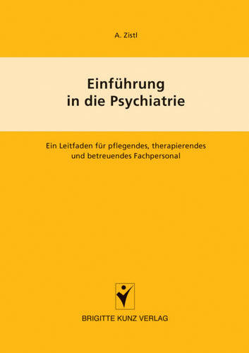 Einführung in die Psychiatrie (A Zistl)