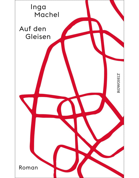 rororo Auf den Gleisen (Deutsch, 2024, Inga Machel)