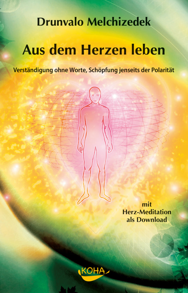 Aus dem Herzen leben (Drunvalo Melchizedek)