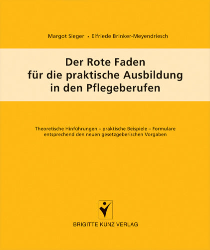 Der Rote Faden für die praktische Ausbildung in den Pflegeberufen (Margot Sieger)