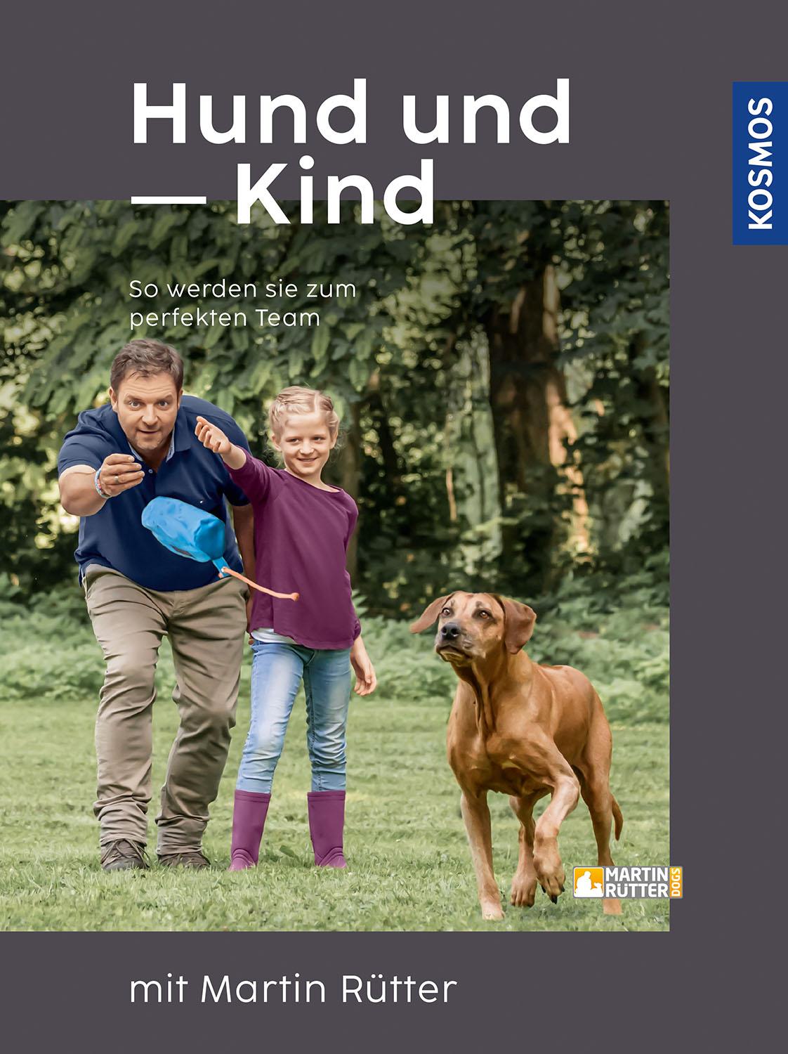 Kosmos Hund und Kind - mit Martin Rütter (Deutsch, 2022, Andrea Buisman, Martin Rütter)