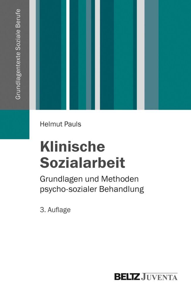 Klinische Sozialarbeit (Helmut Pauls)