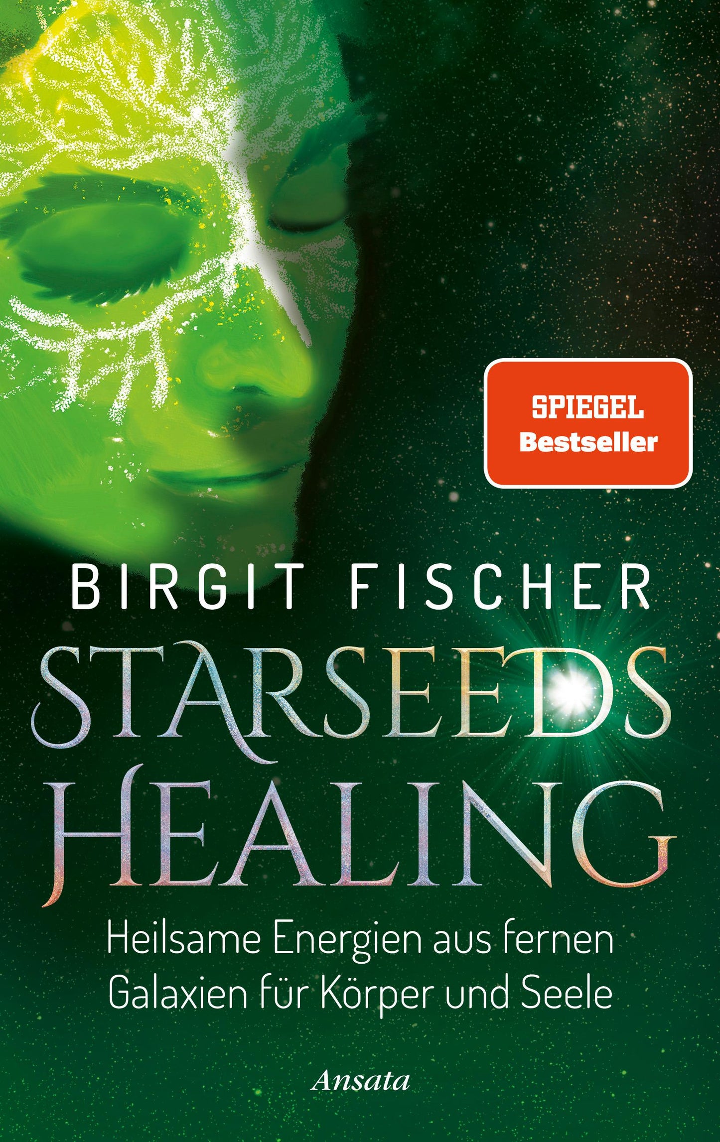 Ansata Starseeds-Healing (Deutsch, 2023, Birgit Fischer)