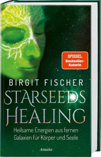 Ansata Starseeds-Healing (Deutsch, 2023, Birgit Fischer)