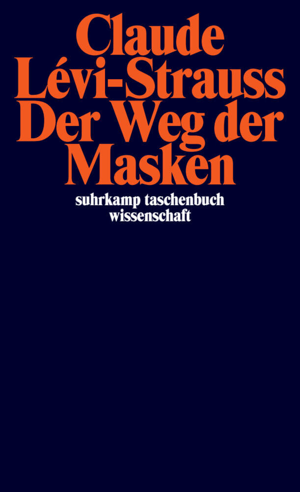 Der Weg der Masken (Claude Lévi-Strauss)