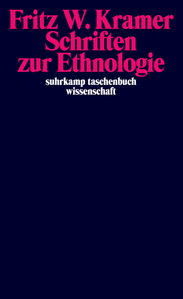 Schriften zur Ethnologie (Fritz W. Kramer)