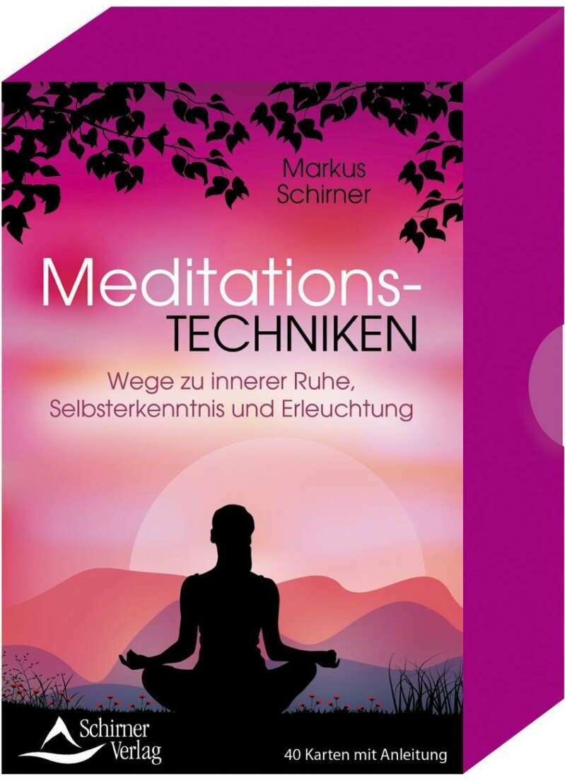 Schirner Meditationstechniken- Wege zu innerer Ruhe, Ausgeglichenheit, Selbsterkenntnis, Reflexion und (Deutsch, 2021, Markus Schirner)