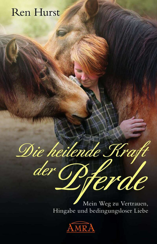Amra Die heilende Kraft der Pferde (Deutsch, 2018, Ren Hurst)