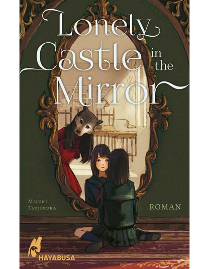 Carlsen Lonely Castle in the Mirror - Roman (Deutsch, 2023, Mizuki Tsujimura, Ruben Grest)