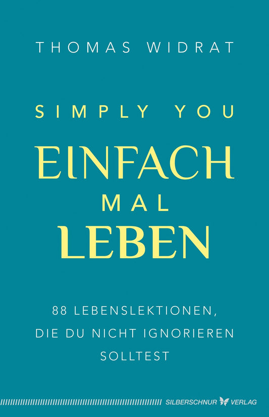 Silberschnur Einfach mal leben - Simply you (Deutsch, 2024, Thomas Widrat)
