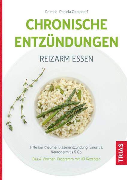 Trias Chronische Entzündungen - Reizarm essen (Deutsch, 2023, Daniela Oltersdorf)