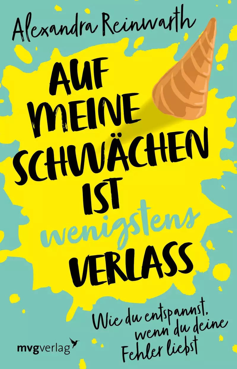 MVG Auf meine Schwächen ist wenigstens Verlass (Deutsch, 2022, Alexandra Reinwarth)