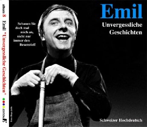 Emil - Unvergessliche Geschichten, 1 Audio-CD (Emil Steinberger)