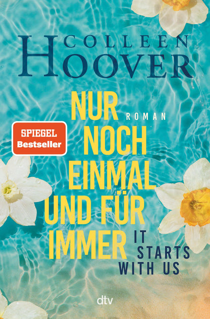 DTV It starts with us - Nur noch einmal und für immer (Deutsch, 2022, Colleen Hoover, Anja Gali?, Katarina Ganslandt)