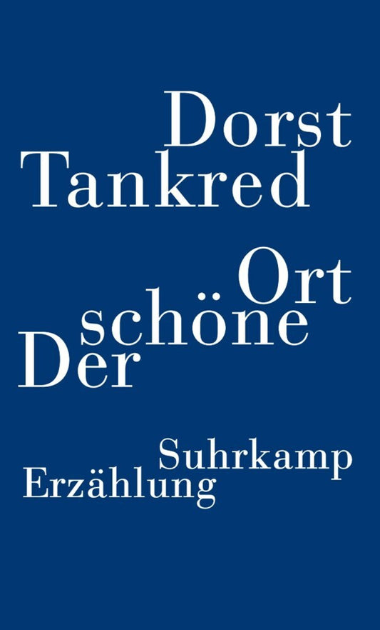 Der schöne Ort (Tankred Dorst)