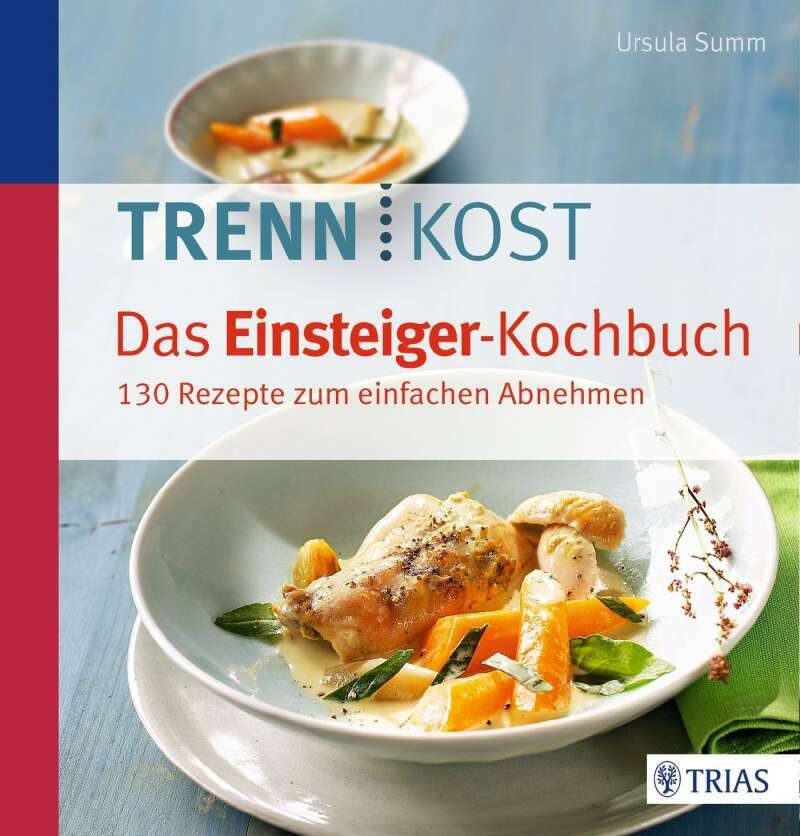 Trias Trennkost - Das Einsteiger-Kochbuch (Deutsch, 2016, Ursula Summ)