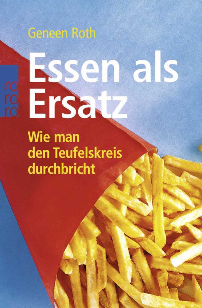 Essen als Ersatz (Geneen Roth)