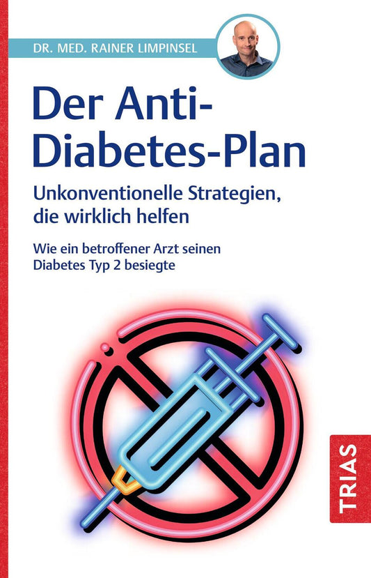 Trias Der Anti-Diabetes-Plan (Deutsch, 2024, Rainer Limpinsel)