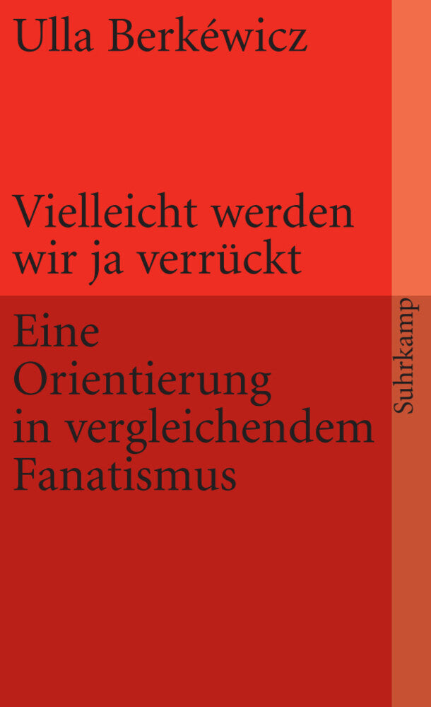Vielleicht werden wir ja verrückt (Ulla Unseld-Berkéwicz)