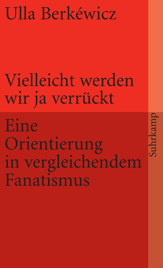 Vielleicht werden wir ja verrückt (Ulla Unseld-Berkéwicz)