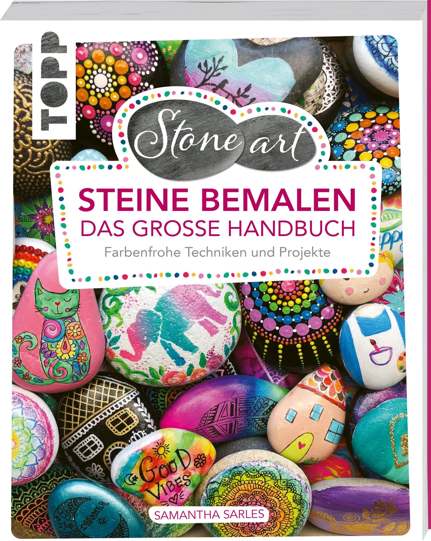 Frech StoneArt: Steine bemalen - Das grosse Handbuch (Deutsch, 2020, Samantha Sarles)