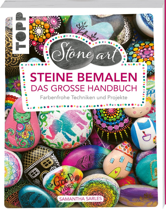 Frech StoneArt: Steine bemalen - Das grosse Handbuch (Deutsch, 2020, Samantha Sarles)