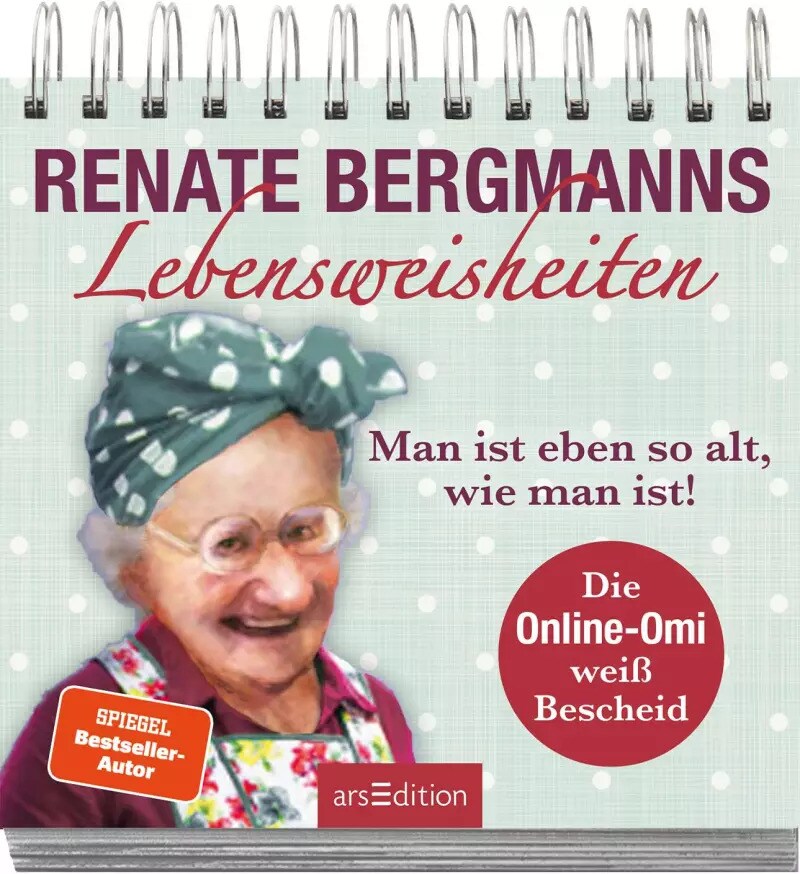 Ars Edition Renate Bergmanns Lebensweisheiten. Man ist eben so alt, wie man ist! (Deutsch, 2022, Renate Bergmann)